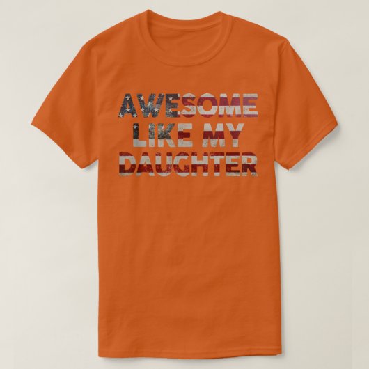 Geweldige als mijn dochter Funny Vaderdag Gift D T-shirt (Design voorkant)