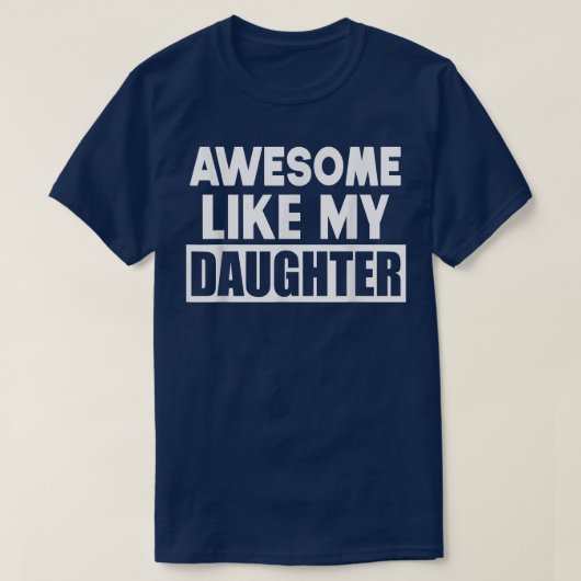 Geweldige als mijn dochter Funny Vaderdag Gift F T-shirt (Design voorkant)