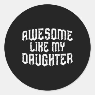 Geweldige als mijn dochter Grappige Mannen Vaderda Ronde Sticker