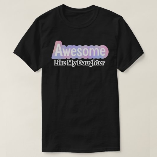 Geweldige als mijn dochter, grappige vader t-shirt (Design voorkant)