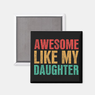 Geweldige als mijn dochter, grappny Fathers Day Gi Magneet