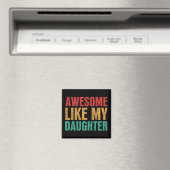Geweldige als mijn dochter, grappny Fathers Day Gi Magneet (Insitu (Vaatwasser))