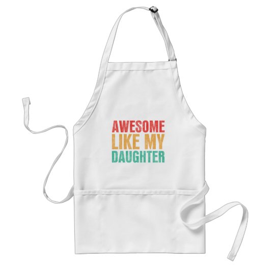 Geweldige als mijn dochter, grappny Fathers Day Gi Standaard Schort (Voorkant)
