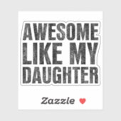 Geweldige als mijn dochter, grappny Fathers Day Gi Sticker (Vel)