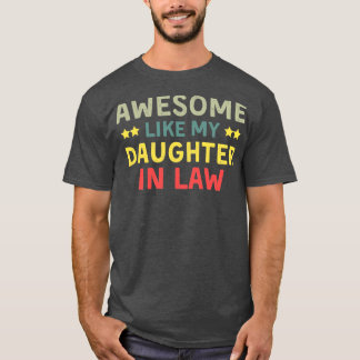 Geweldige als mijn dochter in de rechtenfamilie. t-shirt