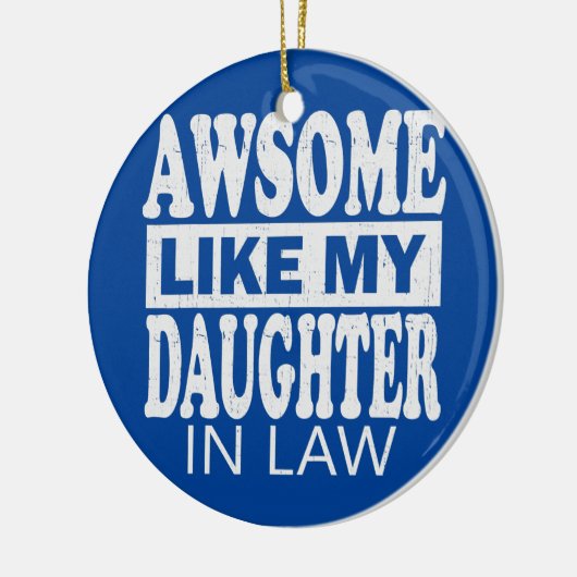 Geweldige als mijn dochter in de wet vader moeder keramisch ornament (Links)