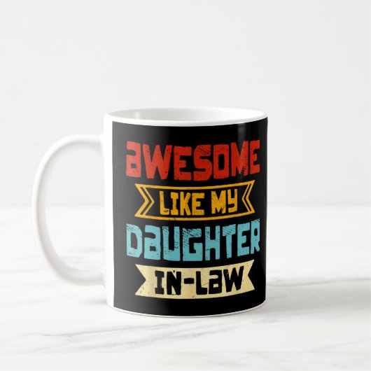 Geweldige als mijn dochter in de wet vader moeder koffiemok (Links)
