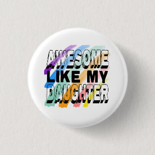 Geweldige als mijn dochter, kleurrijke grappige fa ronde button 3,2 cm