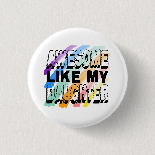 Geweldige als mijn dochter, kleurrijke grappige fa ronde button 3,2 cm (Voorkant)