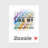 Geweldige als mijn dochter, kleurrijke grappige fa sticker (Vel)