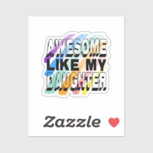 Geweldige als mijn dochter, kleurrijke grappige fa sticker