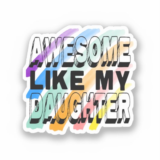 Geweldige als mijn dochter, kleurrijke grappige fa sticker (Voorkant)