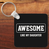 GEWELDIGE ALS MIJN DOCHTER MINIMALISTISCHE MOEDERD SLEUTELHANGER (Voorkant)