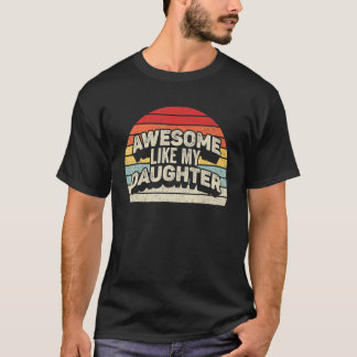 Geweldige als mijn dochter ouders 5 t-shirt