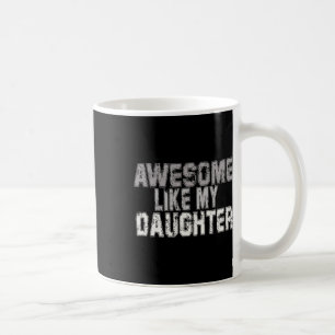 Geweldige als mijn dochter papa vaders dag papa va koffiemok