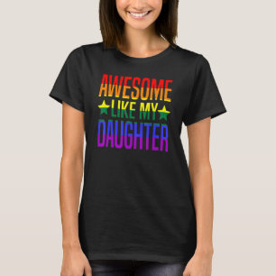 Geweldige als mijn dochter Pride Month Gay Lgbt Pr T-shirt
