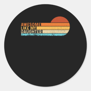 Geweldige als mijn dochter Shirt Funny Fathers Day Ronde Sticker