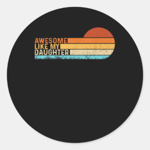 Geweldige als mijn dochter Shirt Funny Fathers Day Ronde Sticker