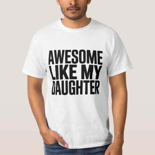 Geweldige als mijn dochter Shirt Funny Mannen papa (Voorkant)