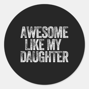 Geweldige als mijn dochter Shirt papa papa cadeau Ronde Sticker