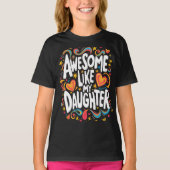 geweldige als mijn dochter t-shirt (Voorkant)