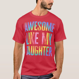Geweldige als mijn dochter Tie Dye Vaderdag pa T-shirt