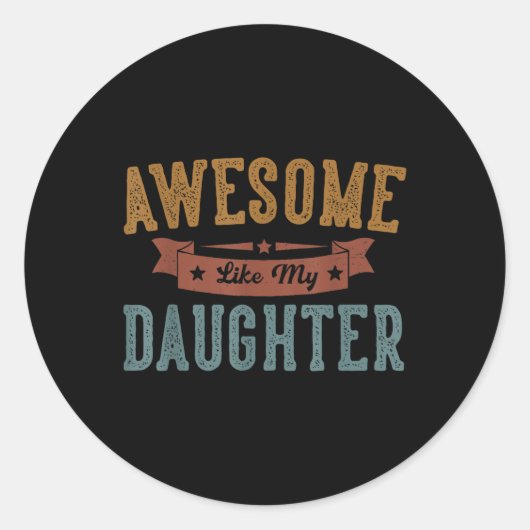 Geweldige als mijn dochter Vaderdag papa geeft ple Ronde Sticker (Voorkant)
