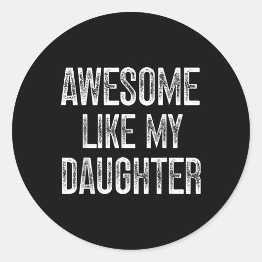 Geweldige als mijn dochter Vaderdag papa geeft ple Ronde Sticker (Voorkant)