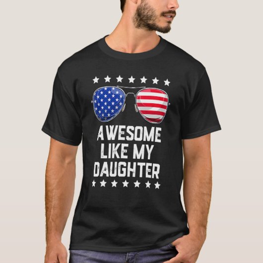 Geweldige als mijn dochter zonnebril 4 juli D T-shirt (Voorkant)