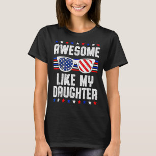 Geweldige als mijn dochter zonnebril 4 juli D T-shirt