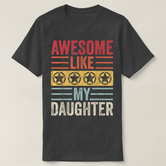 Geweldige als mijn dochterGrappig  vader moeder D T-shirt (Design voorkant)