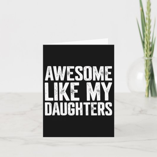 Geweldige als mijn dochters Shirt Funny Fathers Da Kaart (Voorkant)