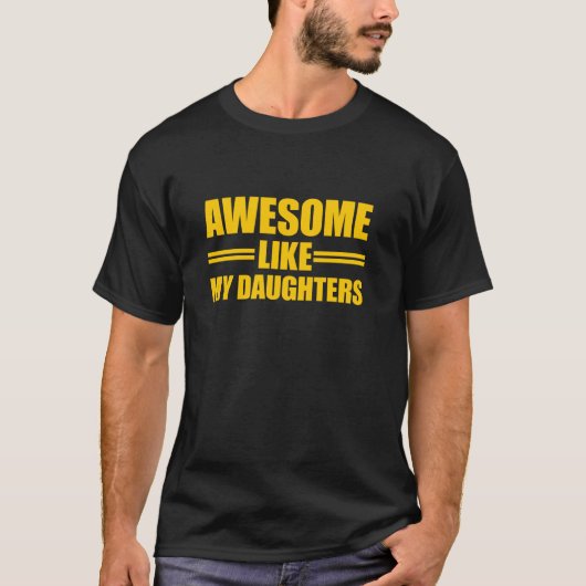 Geweldige als mijn dochters t-shirt (Voorkant)