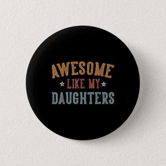 Geweldige als mijn dochters Vaderdag papa geschenk Ronde Button 5,7 Cm (Voorkant)