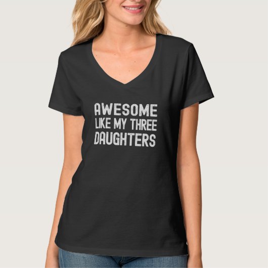 Geweldige als mijn drie-deaughters Vaderdag pa T-shirt (Voorkant)