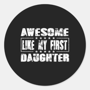 Geweldige als mijn eerste dochter Funny Fathers Da Ronde Sticker