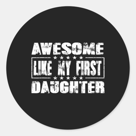 Geweldige als mijn eerste dochter Funny Fathers Da Ronde Sticker (Voorkant)