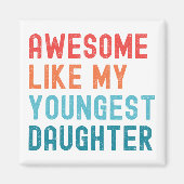 Geweldige als mijn jongste dochter familiefeest magneet (Voorkant)