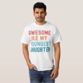 Geweldige als mijn jongste dochter familiefeest t-shirt (Voorkant volledig)