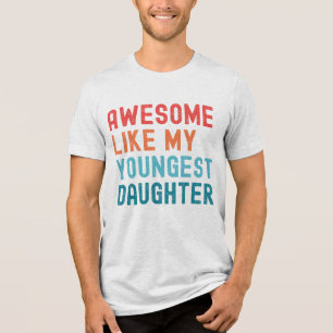Geweldige als mijn jongste dochter familiefeest Tri-Blend shirt