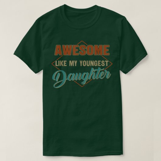 Geweldige als mijn jongste dochter Funny Fa T-shirt (Design voorkant)