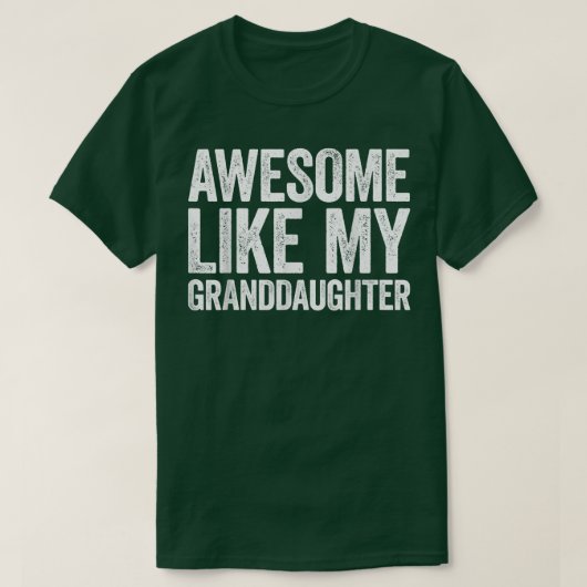 Geweldige als mijn kleindochterOuders' Day Shirt 1 (Design voorkant)