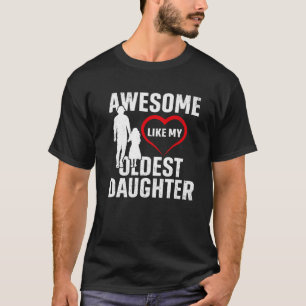 Geweldige als mijn oudste dochter Funny  Fath T-shirt