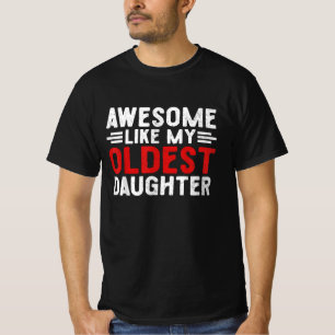 Geweldige als mijn oudste dochter grappny mam t-shirt
