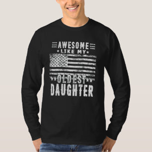 Geweldige als mijn oudste dochter papa t-shirt