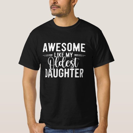 Geweldige als mijn oudste dochter t-shirt (Voorkant)