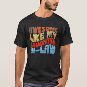 Geweldige als mijn schoondochter papa t-shirt