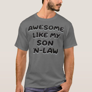 Geweldige als mijn schoonzoon familiegraf t-shirt