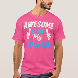 Geweldige als mijn SonInLaw grappige moeder en vad T-shirt