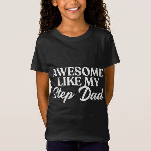 Geweldige als mijn stiefvader stiefzoon schoondoch t-shirt